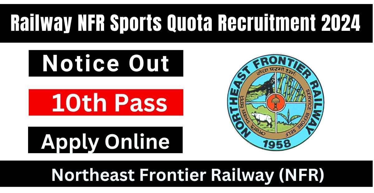 Railway NFR Sports Quota Recruitment 2024 Notification Out